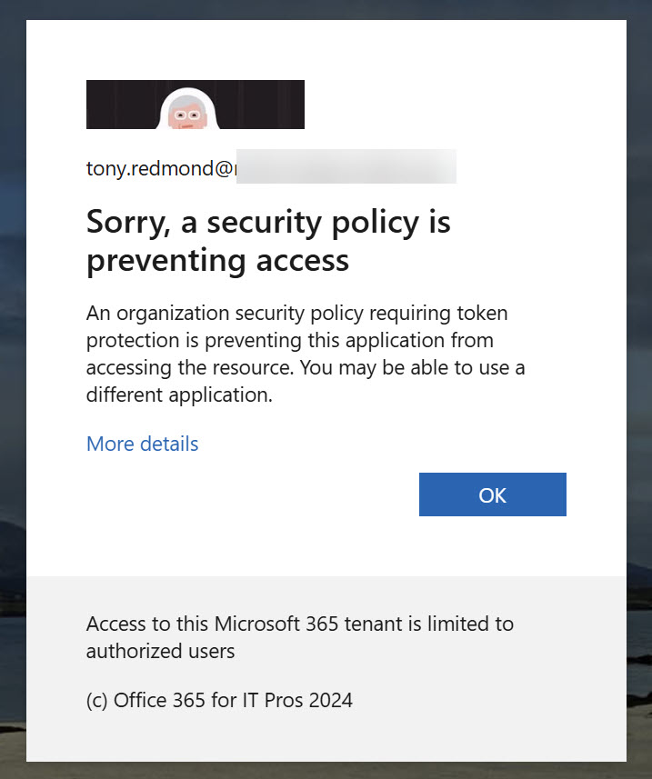 Failure to connect because a conditional access policy condition requires a protected token that isn’t available.