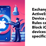 Exchange ActiveSync device access rules and iOS devices.