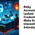 Leaked credentials and risky accounts