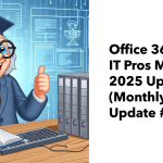 Office 365 for IT Pros Monthly Update #117